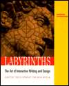 Labyrinths The Art of Interactive Writing and Design, (0534519482 
