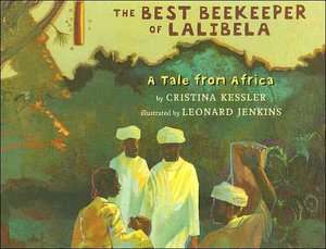   The Best Beekeeper of Lalibela A Tale from Africa by 