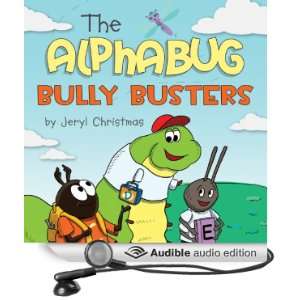 The Alphabug Bully Busters (Audible Audio Edition) Jeryl 