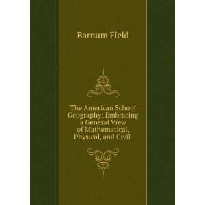   View of Mathematical, Physical, and Civil . Barnum Field Books