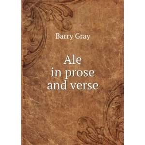  Ale in prose and verse Barry Gray Books