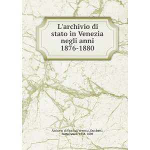   Cecchetti, Bartolomeo, 1838 1889 Archivio di Stato di Venezia Books