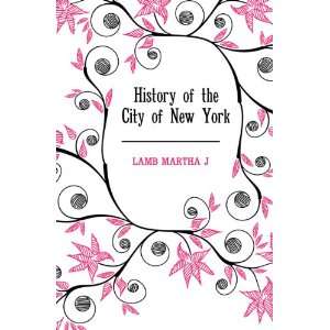  History of the city of New York; its origin, rise, and 