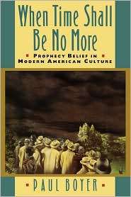   Shall Be No More, (0674951298), Paul Boyer, Textbooks   