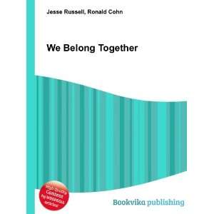  We Belong Together Ronald Cohn Jesse Russell Books