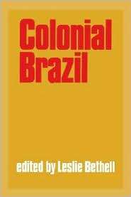 Colonial Brazil, (0521349257), Leslie Bethell, Textbooks   Barnes 