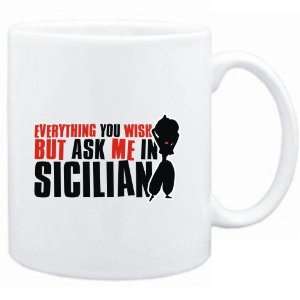  Mug White  Anything you want, but ask me in Sicilian 