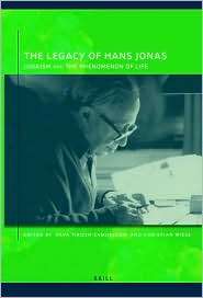 The Legacy of Hans Jonas Judaism and the Phenomenon of Life 