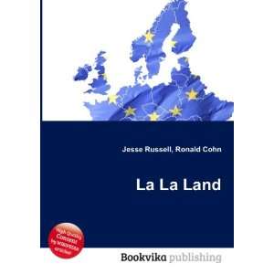  La La Land Ronald Cohn Jesse Russell Books