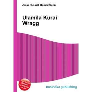  Ulamila Kurai Wragg Ronald Cohn Jesse Russell Books