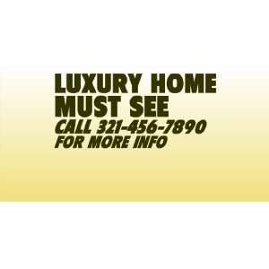    3x6 Vinyl Banner   Luxury Home Must See Call 