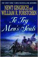   To Try Mens Souls A Novel of George Washington and 