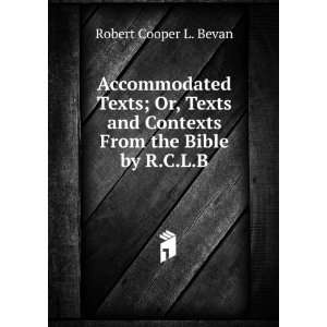   and Contexts From the Bible by R.C.L.B. Robert Cooper L. Bevan Books