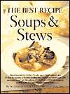   The Best Recipe  Soups and Stews by Editiors of Cook 