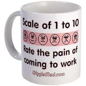  Pain of Work Funny Mug by 