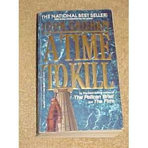  A Time to Kill by John Grisham Paperback 1989 John 