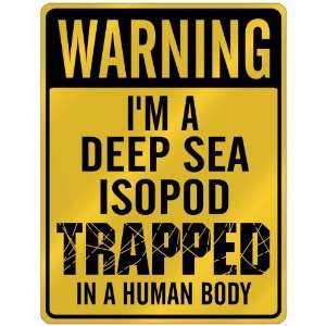   Deep Sea Isopod Trapped In A Human Body  Parking Sign Animals Home