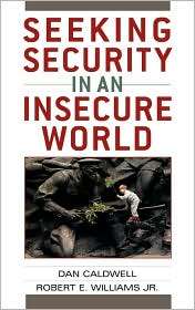   Insecure World, (0742538125), Dan Caldwell, Textbooks   