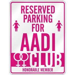   RESERVED PARKING FOR AADI 