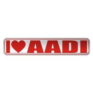   I LOVE AADI  STREET SIGN NAME