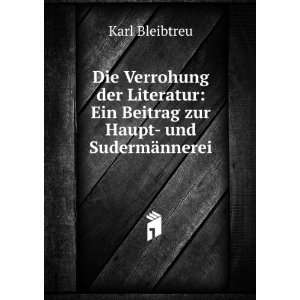    Ein Beitrag zur Haupt  und SudermÃ¤nnerei Karl Bleibtreu Books