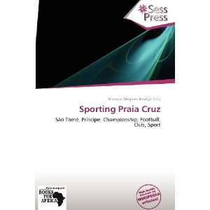    Sporting Praia Cruz (9786138798569) Blossom Meghan Jessalyn Books