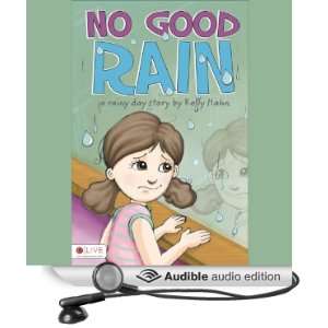  No Good Rain (Audible Audio Edition) Kelly Hahn, Sean 