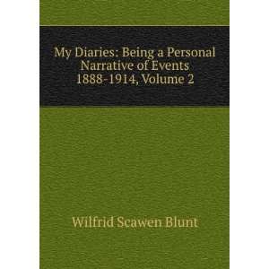   Narrative of Events 1888 1914, Volume 2 Wilfrid Scawen Blunt Books
