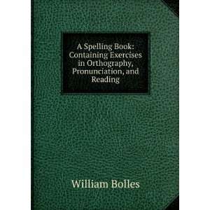   in Orthography, Pronunciation, and Reading William Bolles Books