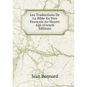   Vers FranÃ§ais Au Moyen Age (French Edition) Jean Bonnard Books