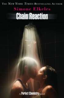   Chain Reaction (Perfect Chemistry Series #3) by 