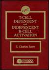 Dependent and Independent B Cell Activation, (0849368197), E. Charles 