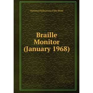  Braille Monitor (January 1968) National Federation of the 