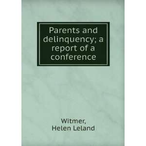   delinquency  a report of a conference. Helen Leland. Witmer Books