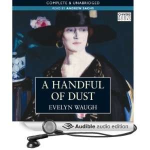   of Dust (Audible Audio Edition) Evelyn Waugh, Andrew Sachs Books