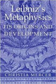 Leibnizs Metaphysics Its Origins and Development, (0521029929 