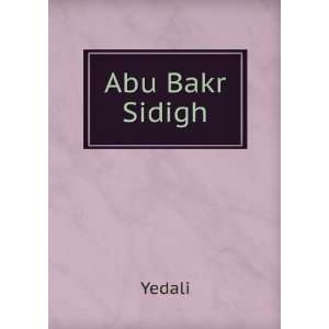 Abu Bakr Sidigh Yedali Books