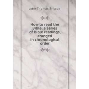   readings, aranged in chronological order John Thomas Briscoe Books