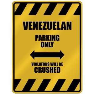   WILL BE CRUSHED  PARKING SIGN COUNTRY VENEZUELA