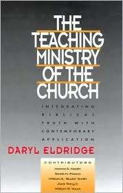 The Teaching Ministry of the Church, (0805410872), Daryl Eldridge 