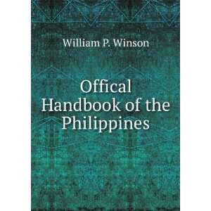    Offical Handbook of the Philippines William P. Winson Books