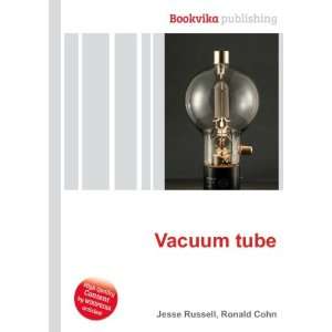 Vacuum tube Ronald Cohn Jesse Russell  Books