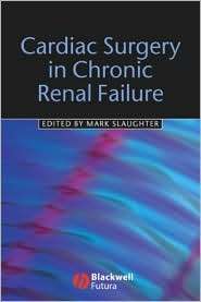 Cardiac Surgery in Chronic Renal Failure Clinical Management and 