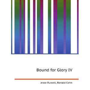  Bound for Glory IV Ronald Cohn Jesse Russell Books