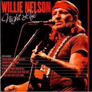  Night Life Willie Nelson Music