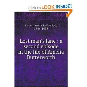   the life of Amelia Butterworth Anna Katharine, 1846 1935 Green Books