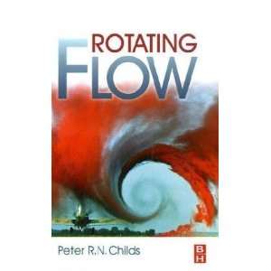   Flow [Hardcover] Peter R. N. Childs BSc.(Hons) D.Phil C Books