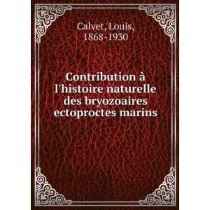   des bryozoaires ectoproctes marins Louis, 1868 1930 Calvet Books