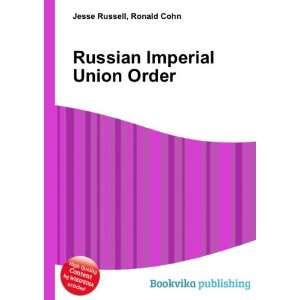  Russian Imperial Union Order Ronald Cohn Jesse Russell 