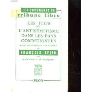   Communistes (Entre LIntegration Et La Secession) Francois Fejto